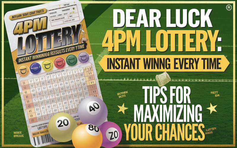 Dear Luck 4PM Lottery